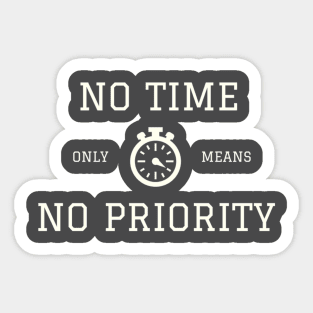 NO TIME only means NO PRIORITY Sticker